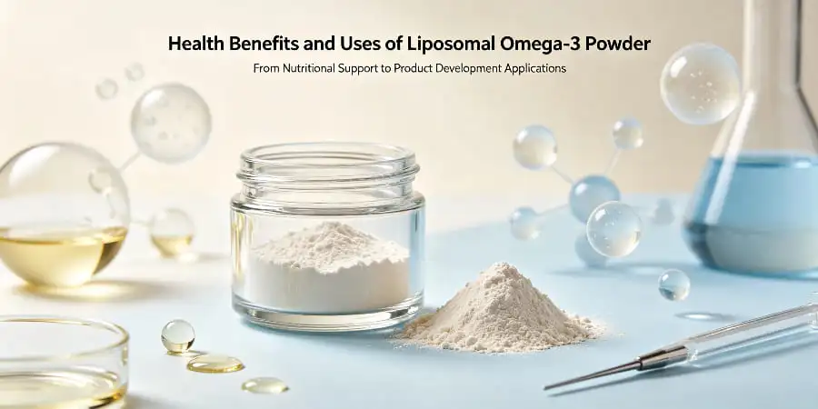 Health Benefits and Uses of Liposomal Omega-3 Powder