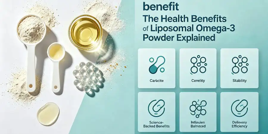 The Health Benefits of Liposomal Omega-3 Powder Explained