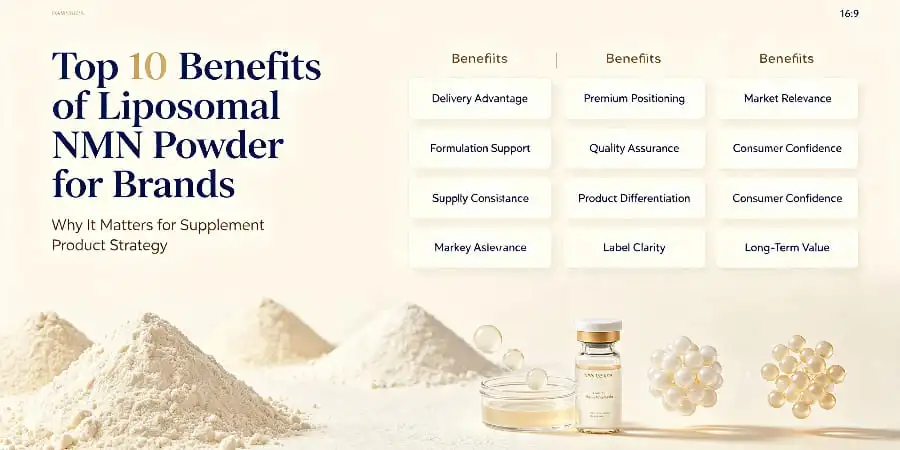 Top 10 Benefits of Liposomal NMN Powder for Brands Top 10 Benefits of Liposomal NMN Powder for Brands